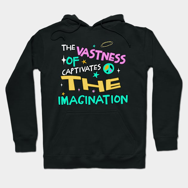 The vastness of space captivates the imagination. Hoodie by Blen Man Alexia